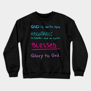 God is with you Crewneck Sweatshirt